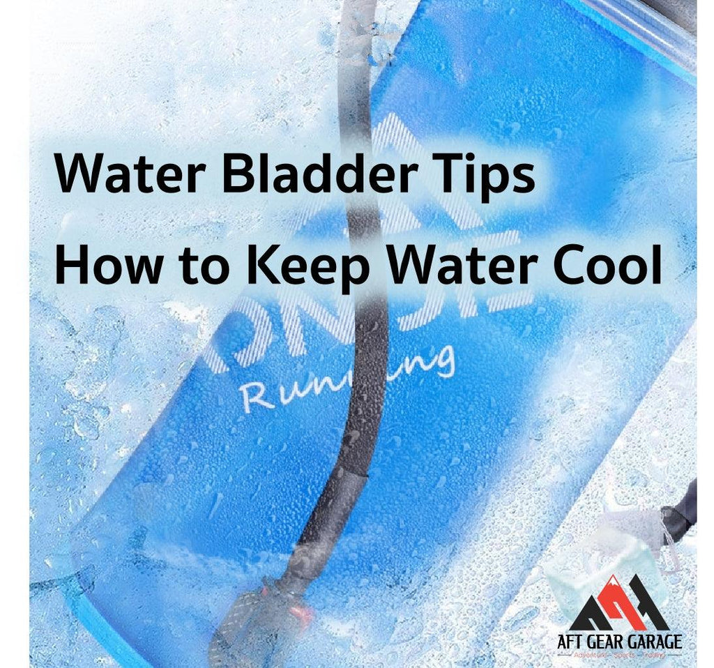 Water Bladder Tips- How to Keep Water Cool